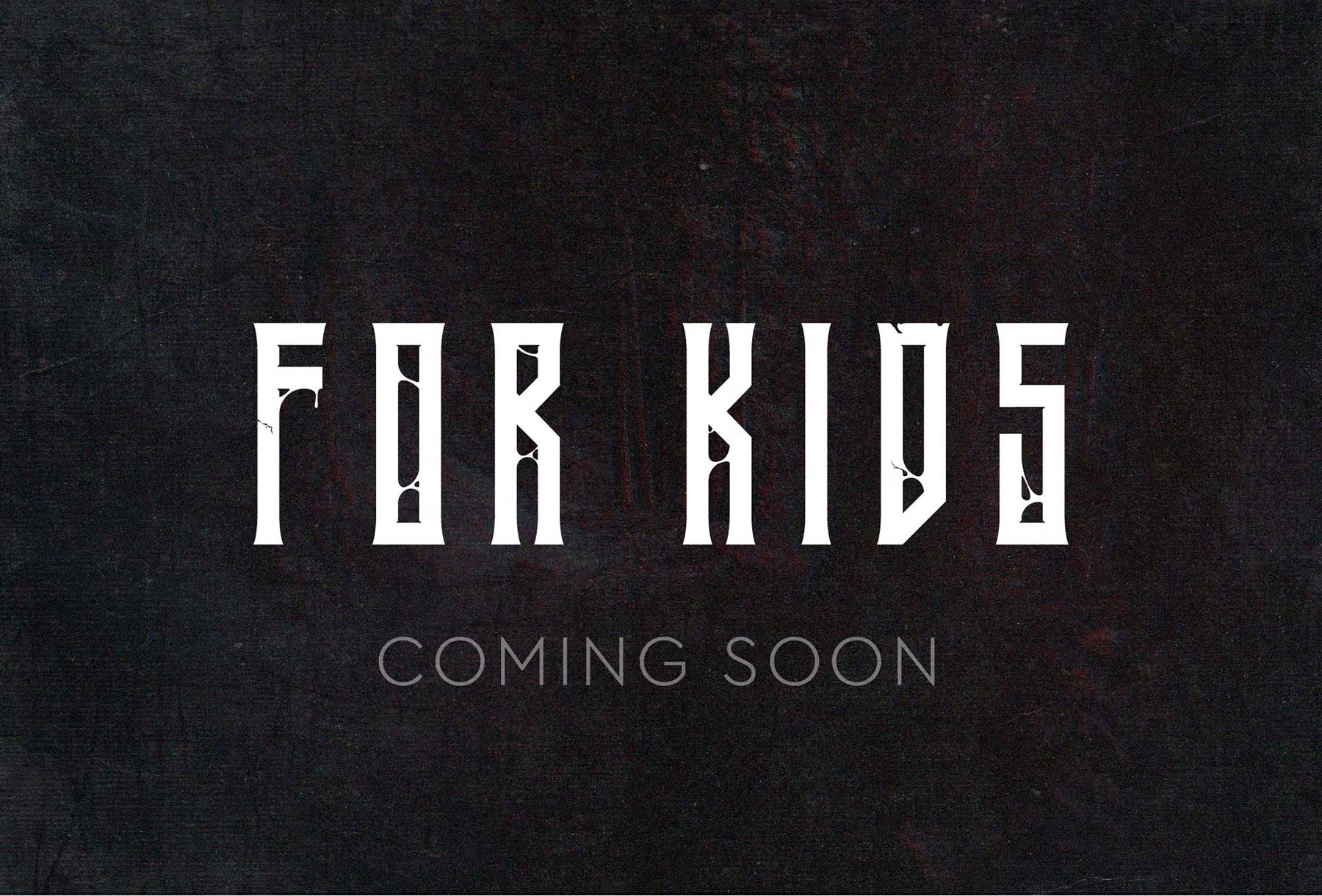 for-kids-coming-soon